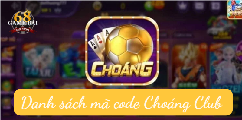 giftcode-game-bai-choang-club