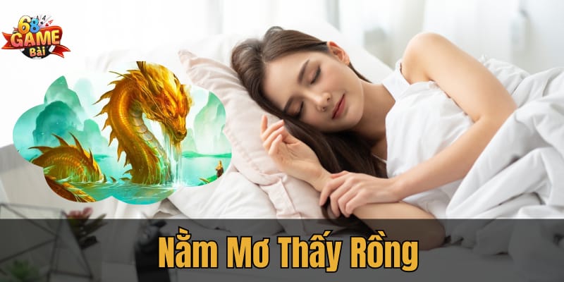 nằm mơ thấy rồng